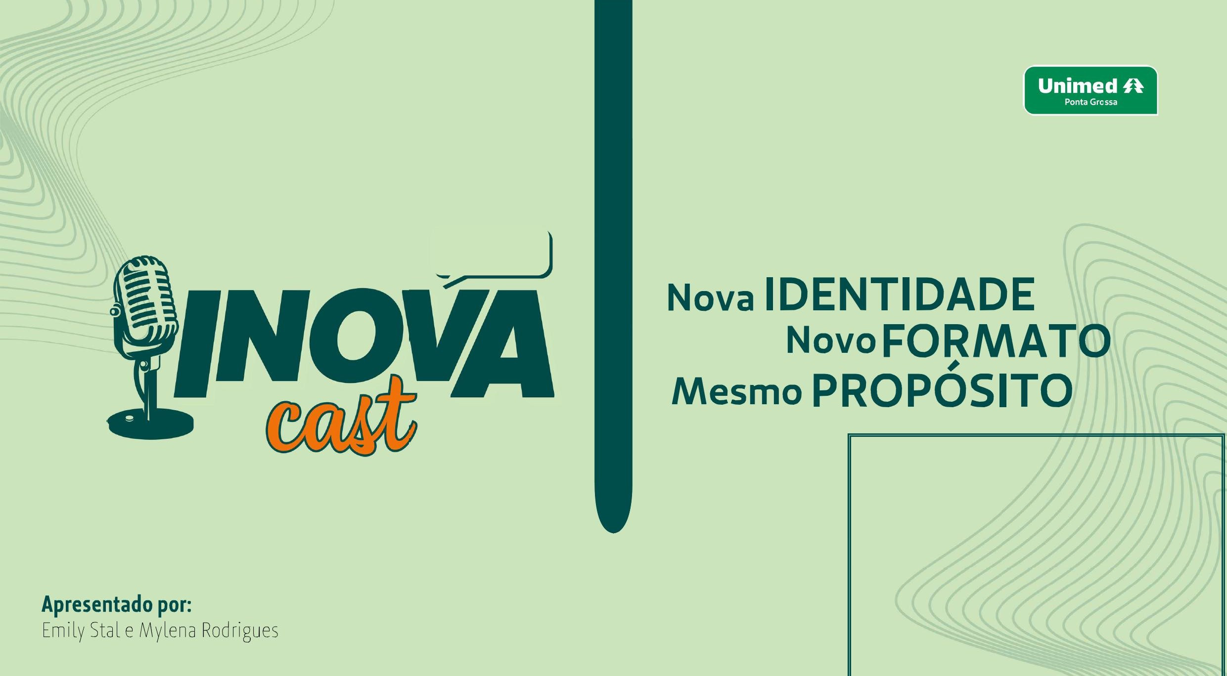 Inova Cast, Unimed PG disseminando cultura de inovação